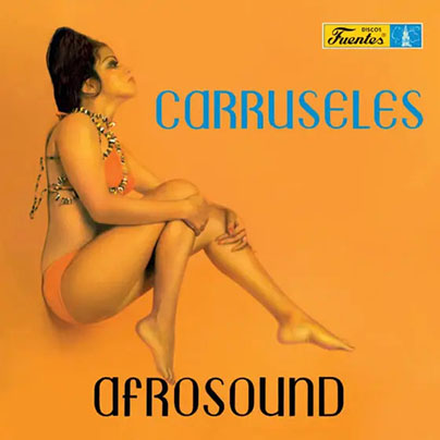 Afrosound - Carruseles -- Discos Fuentes - Vampisoul LP